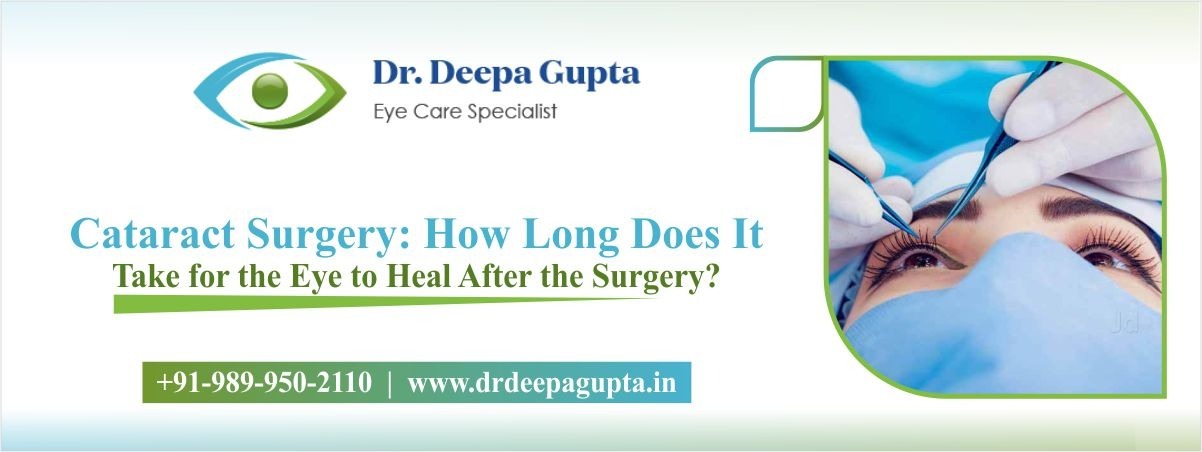 Cataract Surgery: Eye Healing Time After the Procedure