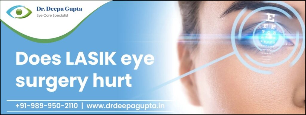 Does LASIK Eye Surgery Hurt?
