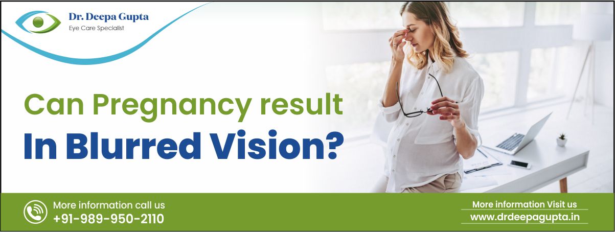 Blurry Vision During Pregnancy