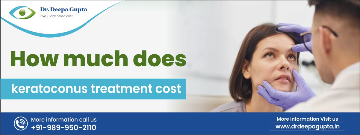 Types of Keratoconus Treatment Cost