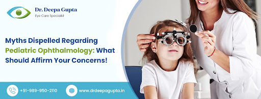 Five Myths About Pediatric Ophthalmology