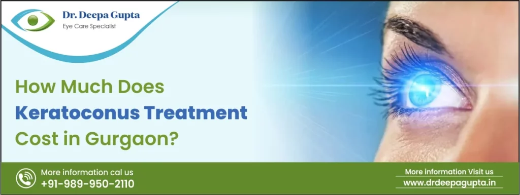 Keratoconus Treatment Cost in Gurgaon
