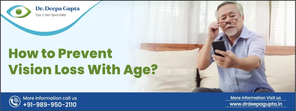 How To Prevent Vision Loss With Age