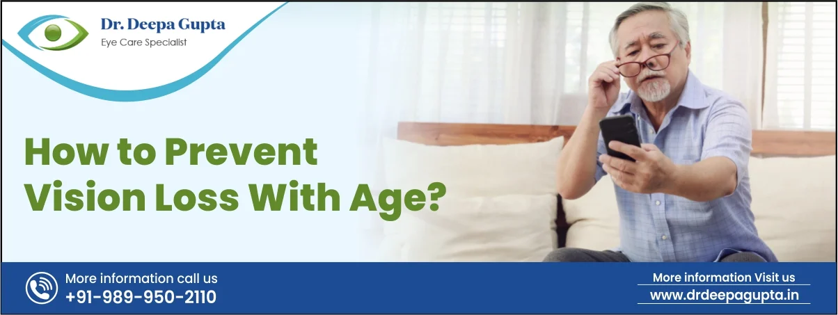 How To Prevent Vision Loss With Age