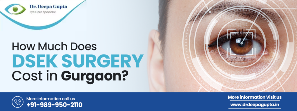 DSEK Surgery Cost in Gurgaon